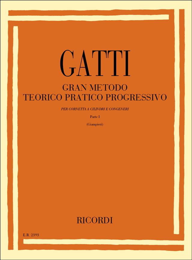 Gran metodo teorico pratico progressivo - Parte I - Per Cornetta A Cilindri E Congeneri - pro trumpetu